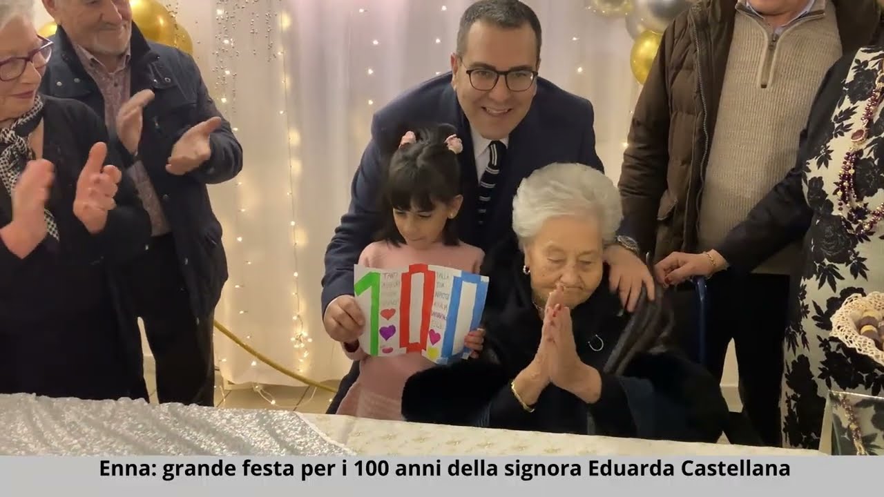 Enna: grande festa per i 100 anni della signora Eduarda Castellana