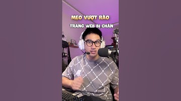 VƯỢT RÀO trang Web bị chặn như thế nào #khalene #shorts #windows