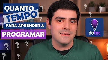 Quanto tempo demora para aprender a programar?