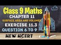 Surface Areas and Volumes - Exercise 11.3 | Class 9 Maths Chapter 11 | Ques. 6 to 9