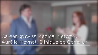 Career Medical Network , Aurélie Meynet, Clinique De Genolier Resimi