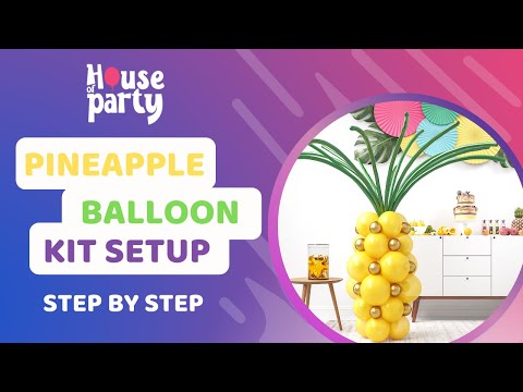 How To Make DIY Pineapple Balloon Kit Setup - Balloon Decoration Ideas