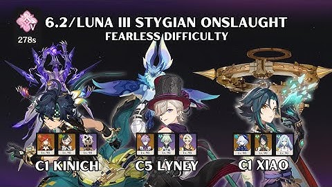 6.2/Luna III Stygian Onslaught Fearless Difficulty | Kinich Lyney Xiao | Genshin Impact