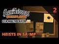 HEISTS IN SA-MP (Part 2) | GTA SA-MP Welcome to LS [1080p]