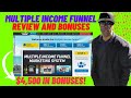Multiple Income Funnel Review And Bonuses