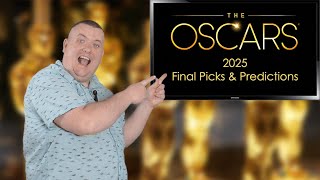 Oscars 2025 My Final Picks & Predictions