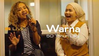 WARNA - 50 TAHUN LAGI | LIVE [SPESIAL HARI MUSIK NASIONAL]