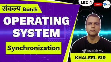 Synchronization - 2 | Lec 4 | Operating System | Sankalp Batch | GATE 2021 CSE