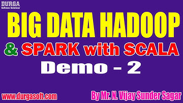 BIG DATA HADOOP tutorials || Demo - 2 || by Mr. N. Vijay Sunder Sagar On 14-06-2022 @4PM IST