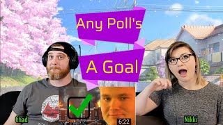 Hat Guy & Nikki React to Internet Historian Any Poll's a Goal