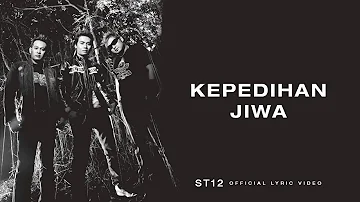 ST12 - Kepedihan Jiwa | Official Lyric Video