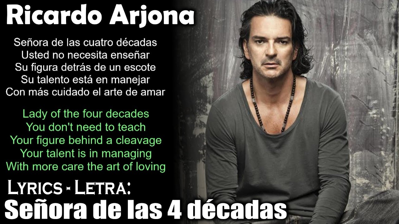 Ricardo Arjona - Señora de las 4 décadas (Lyrics Spanish-English) (Español-Inglés) Ricardo Arjona - Señora de las 4 décadas (Lyrics Spanish-English) (Español-Inglés)