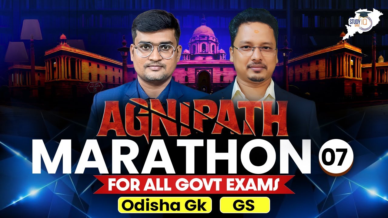 Agnipath Marathon 07 | Odisha GK-GS Rapid Revision | Exam Focused | OPSC StudyIQ
