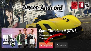How to play real GTA 5 Game on Android / IOS | WAG.