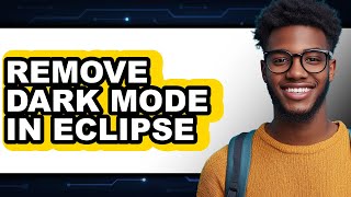 How to Remove Dark Mode in Eclipse (full Guide)