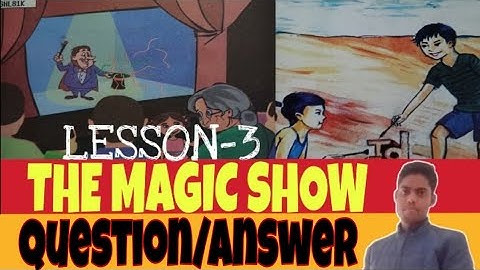 THE MAGIC SHOW Class 6 question answer ##themagicshowclass6questionanswer#themagicshow