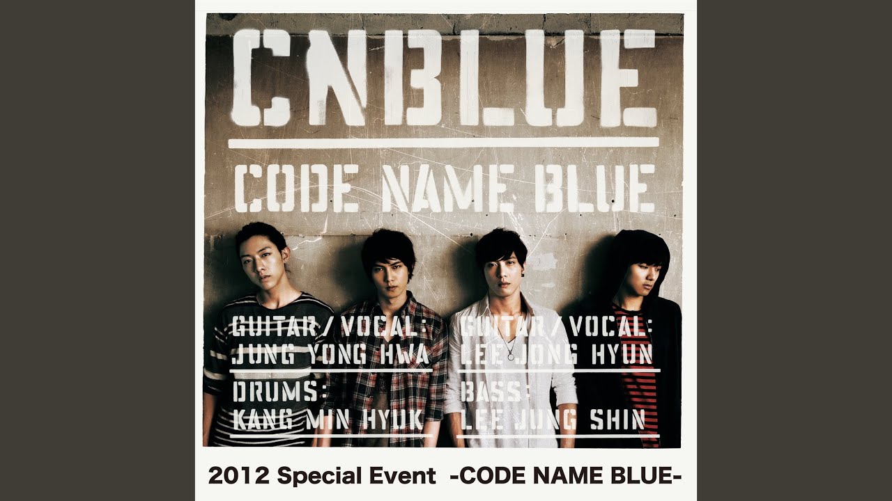 K-POP・アジア CODE NAME BLUE CODE NAME BLUE - Album by CNBLUE | Spotify