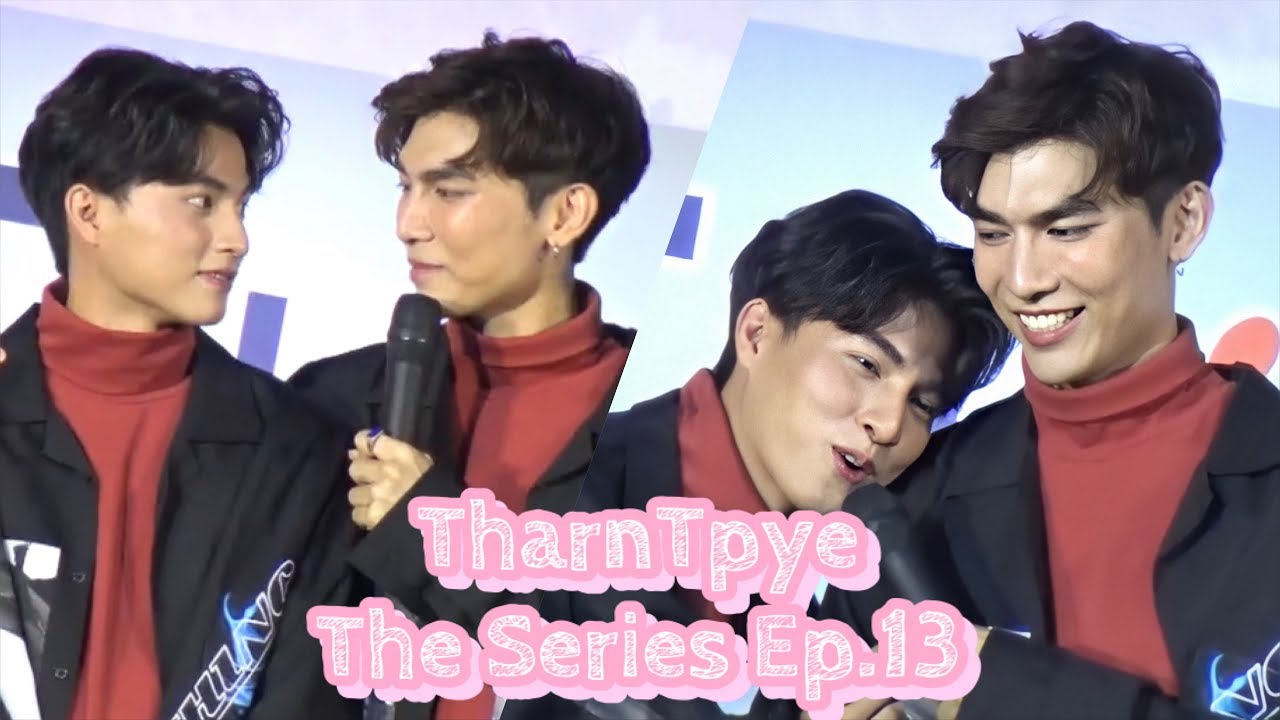 บรรยากาศงาน TharnType The Series รักสุดท้ายของเรา Ep.13 - YouTube