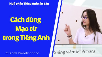 Bài 12: Cách dùng Mạo từ trong Tiếng Anh| Ngữ pháp Tiếng Anh cơ bản
