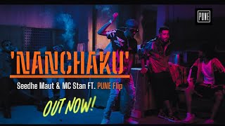 Nanchaku - Seedhe Maut & MC Stan | PUNE Flip |