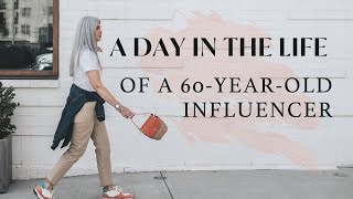 A Day In the Life of a 60 Year Old Influencer