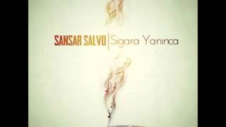 Sansar Salvo - Sigara Yanınca [Underground Mix by Rapozof & Sancak] Resimi