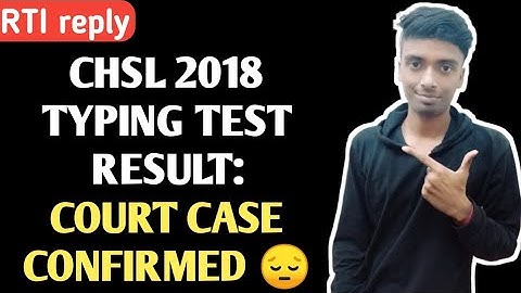 SSC CHSL 2018 court case | SSC CHSL 2018 typing test result problem