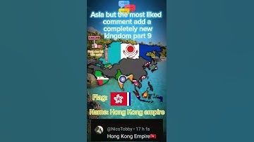 Asia but the most liked comment add a completely new kingdom part 9        #mapping