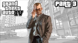 Grand Theft Auto IV (Part 3)