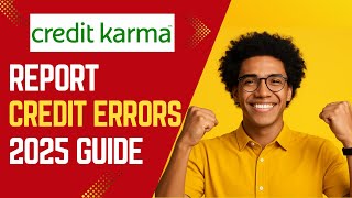 NEW! How to Report Credit Errors in Credit Karma in 2025!