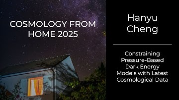 Hanyu Cheng - Constraining Pressure-Based Dark Energy Models with Latest Cosmological Data