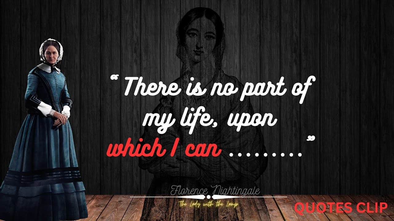Florence Nightingale Inspirational Quotes I The Lady With The Lamp I