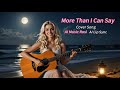 More Than I Can Say (Lyrics) - Full Cover Version 2025 #CoverSong #60smusic