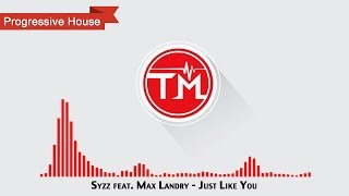 Syzz feat. Max Landry - Just Like You