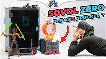 SOVOL ZERO - REVIEW - Meine Meinung zum XXS High Speed 3D-Drucker!