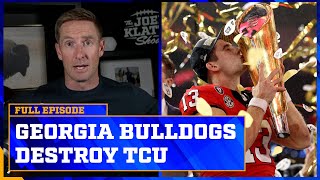 Georgia destroys TCU in the National Championship | Joel Klatt Show