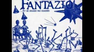 Fantazio &quot;A ce train là&quot;