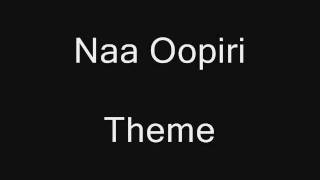 naa oopiri theme