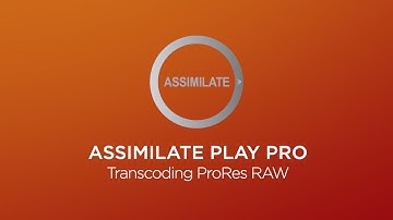 Transcode ProRes RAW | ASSIMILATE Play Pro