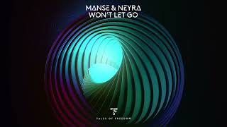 Manse & Neyra - Won't Let Go
