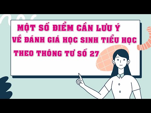 Video Một số điểm cần lưu ý về đánh giá học sinh theo Thông... - youtube