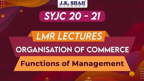 Chapter 2 | Functions Of Management | LMR | SYJC 20-21