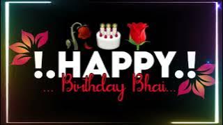 🥀Janmdin Hai Aaj Mere Bhai Ka 🎂🥀 Birthday Status |💞 Happy Birthday To You |🍾 Birthday Wishes Status💝