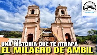 AMBIL, La Rioja: Historia, Iglesia Increíble y Naturaleza Mágica | Los Misterios del Pueblo