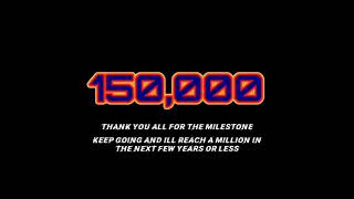 150,000 Subscriber Milestone
