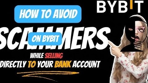 How To Avoid Getting Scammed Using Bybit P2p | A MUST WATCH!!