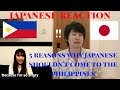 5 Reasons Why Japanese shouldn't Come to The Philippines JAPANESE REACTION