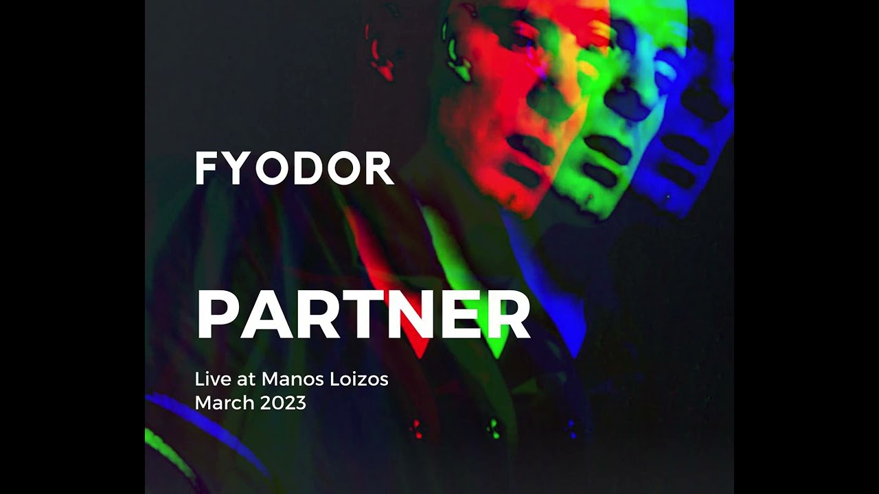 Fyodor - Partner - Live at Manos Loizos 2023 auf YouTube ansehen Fyodor - Partner - Live at Manos Loizos 2023 auf YouTube ansehen