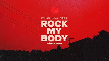 R3HAB, INNA, Sash! - Rock My Body (HÜMAN Remix) (Official Visualizer)