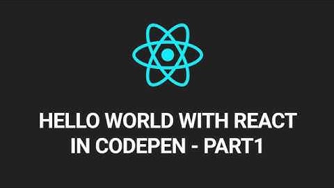 React Hello World Programming Tutorial - Part1
